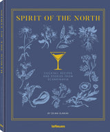 Spirit of the North: Cocktail Recipes and Stories from Scandinavia